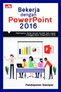 Bekerja dengan Power Point 2016